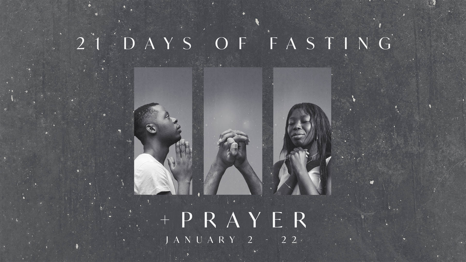 21 Days Of Prayer + Fasting - Converge Church