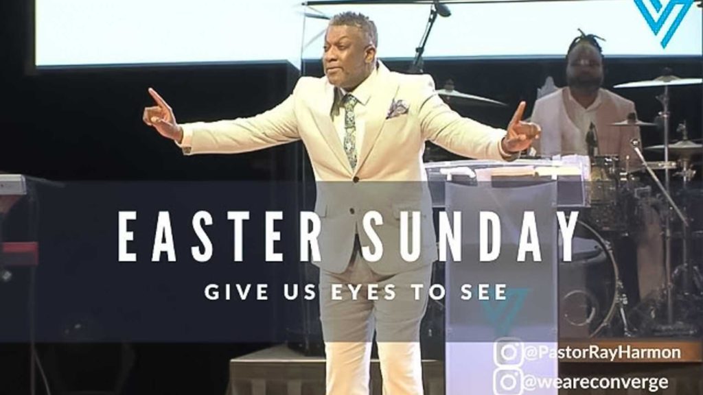 Pastor Ray Harmon on Easter Sunday