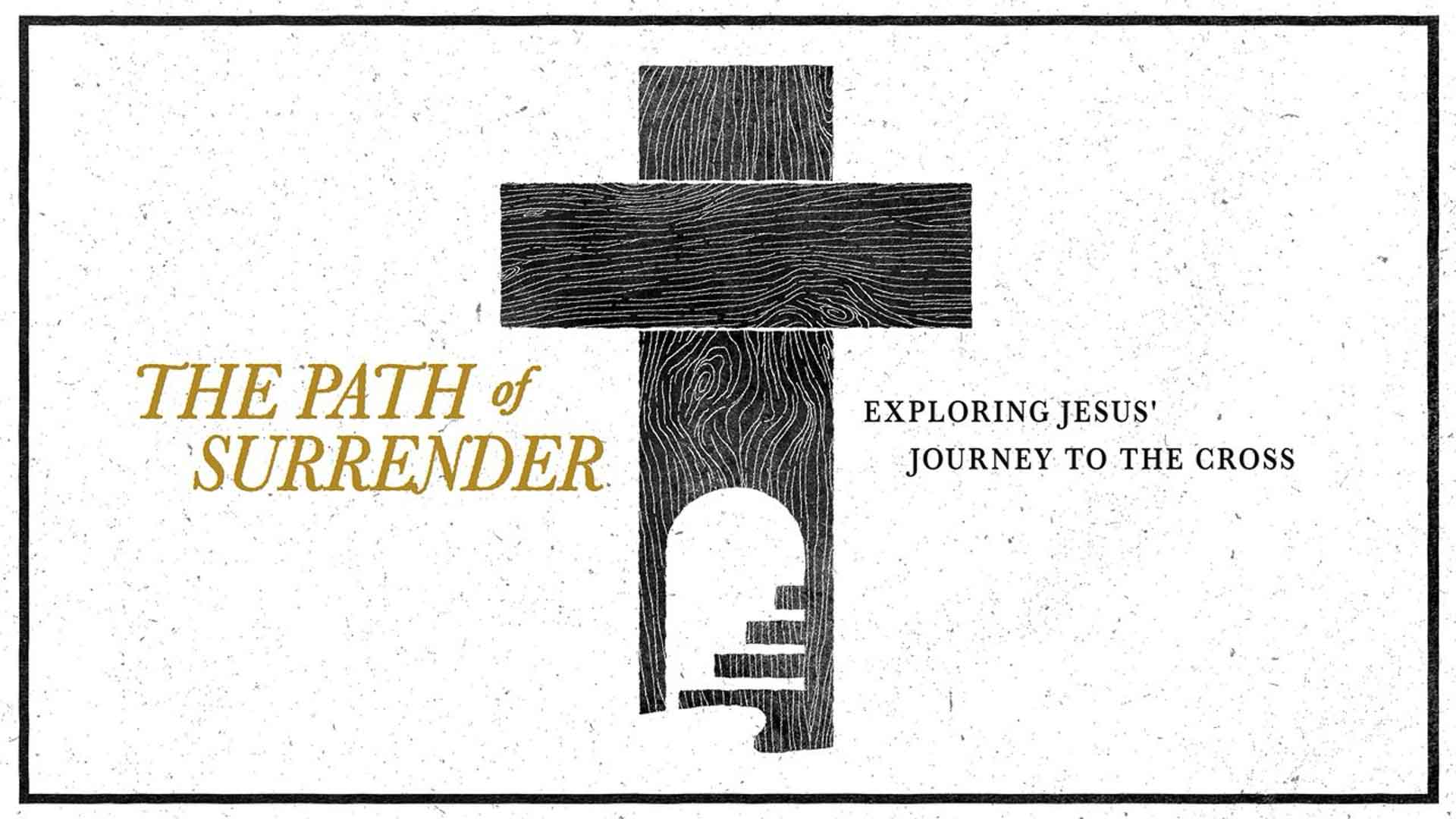 Graphic for Lent Devotional The Path of Surrender